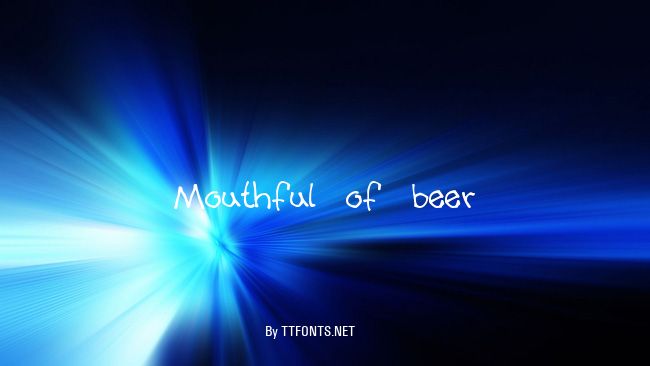 Mouthful of beer example